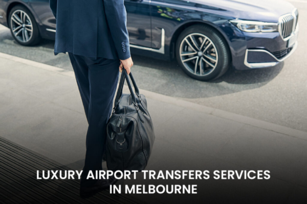 How Luxury Airport Transfers Services Melbourne Simplify Your Travel Plans